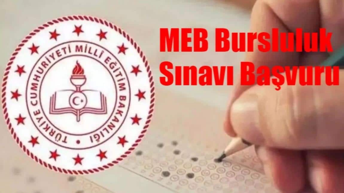 2024 Bursluluk Sınavı Başvuruları (13 Şubat - 1 Mart 2024)